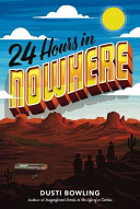 24 Hours in Nowhere by Bowling, Dusti