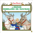 Los renos rebeldes de Navidad by Brett, Jan