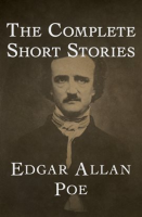The Complete Short Stories by Poe, Edgar Allan