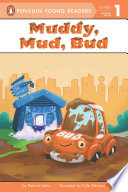Muddy, mud, Bud by Lakin, Patricia