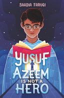 Yusuf Azeem is not a hero. by Faruqi, Saadia