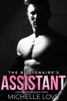 The Billionaire's Assistant: A Billionaire Romance Series by Love, Michelle