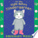On the night before kindergarten by Wells, Rosemary