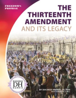 Thirteenth Amendment and Its Legacy by Bell, Samantha S