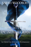 La Quête du Pendragon by Woodbury, Sarah