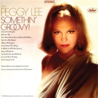 Somethin' Groovy by Peggy Lee
