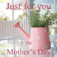 Just_for_You__On_Mother_s_Day