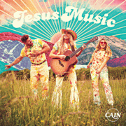 Jesus music by Cain (Christian music group)