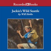 Jackie's Wild Seattle by Hobbs, Will