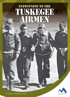 Eyewitness to the Tuskegee Airmen by Lusted, Marcia Amidon