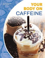 Your Body on Caffeine by Lusted, Marcia Amidon