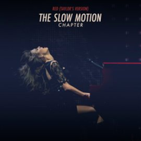 Red__Taylor_s_Version___The_Slow_Motion_Chapter