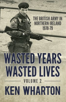 Wasted Years, Wasted Lives, Volume 2 by Wharton, Ken