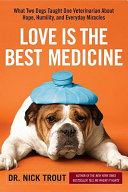 Love is the best medicine by Trout, Nick
