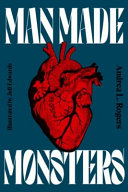 Man made monsters by Rogers, Andrea L