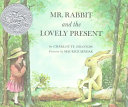 Mr. Rabbit and the lovely present by Zolotow, Charlotte
