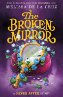 The broken mirror by Cruz, Melissa De La