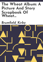 The wheat album by Brumfield, Kirby