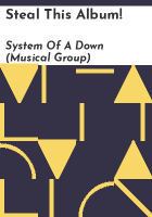 Steal this album! by System of a Down (Musical group)