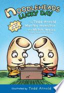 Noodleheads lucky day by Arnold, Tedd