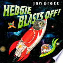 Hedgie blasts off! by Brett, Jan