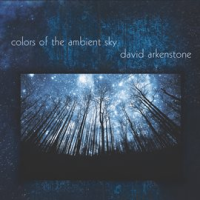 Colors Of The Ambient Sky by David Arkenstone