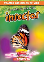 Los Ciclos de Vida de los Insectos (Insect Life Cycles) by Jacobson, Bray