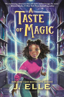 A taste of magic by Elle, J