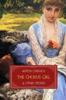The Chorus Girl and Other Stories by Chekhov, Anton