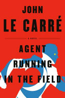 Agent running in the field by Carré, John le