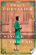 A single thread by Chevalier, Tracy