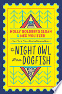 To Night Owl from Dogfish by Goldberg Sloan, Holly
