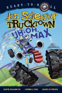 Uh-oh Max by Scieszka, Jon