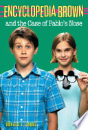 Encyclopedia Brown and the case of Pablo's nose by Sobol, Donald J