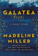 Galatea by Miller, Madeline