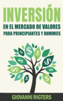 Inversion En El Mercado De Valores Para Principiantes Y Dummies by Rigters, Giovanni