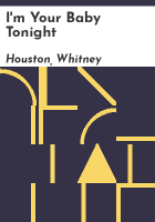 I'm your baby tonight by Houston, Whitney