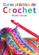 Curso practico de crochet by Gabriela Del Pilar, Rosales
