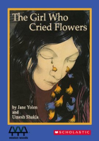 The Girl Who Cried Flowers by Weston Woods