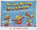The Wing Wing brothers math spectacular! by Long, Ethan