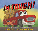 I'm tough! by McMullan, Kate