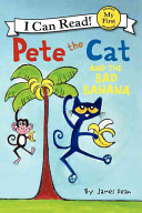 Pete the cat and the bad banana by Dean, James