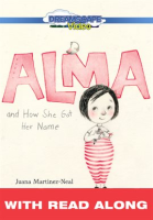 Alma and How She Got Her Name (Read Along) by Sananes, Adriana
