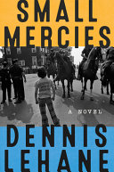 Small mercies by Lehane, Dennis