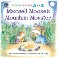 Maxwell Moose's mountain monster by Derubertis, Barbara