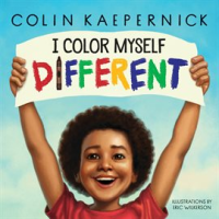 I Color Myself Different by Kaepernick, Colin