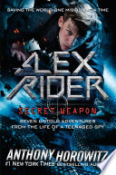 Alex Rider, secret weapon by Horowitz, Anthony