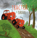 Little Tractor is brave by Quintart, Natalie