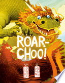 Roar-choo! by Cheng, Charlotte