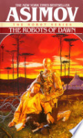 The robots of dawn by Asimov, Isaac